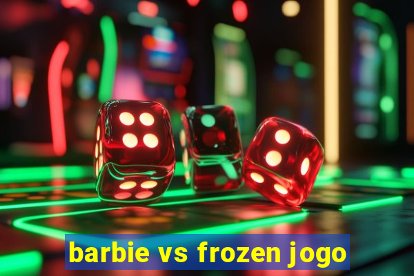 barbie vs frozen jogo