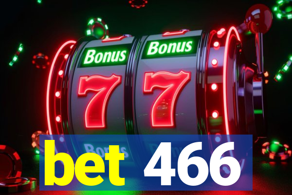 bet 466