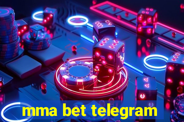 mma bet telegram