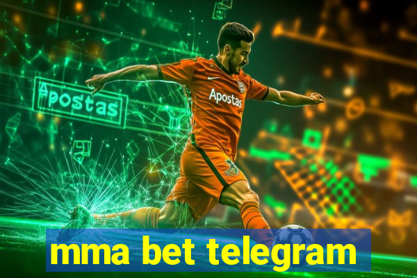 mma bet telegram