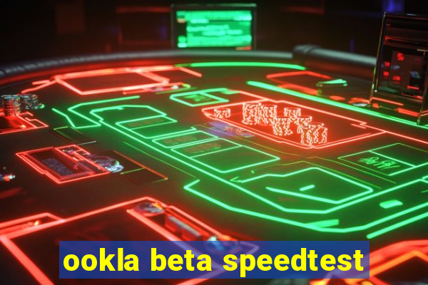 ookla beta speedtest