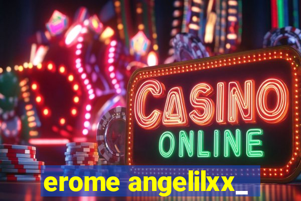 erome angelilxx_