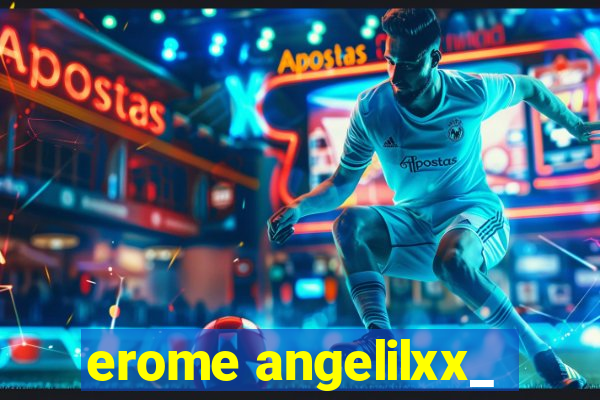 erome angelilxx_