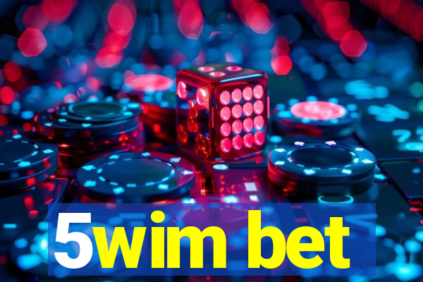 5wim bet