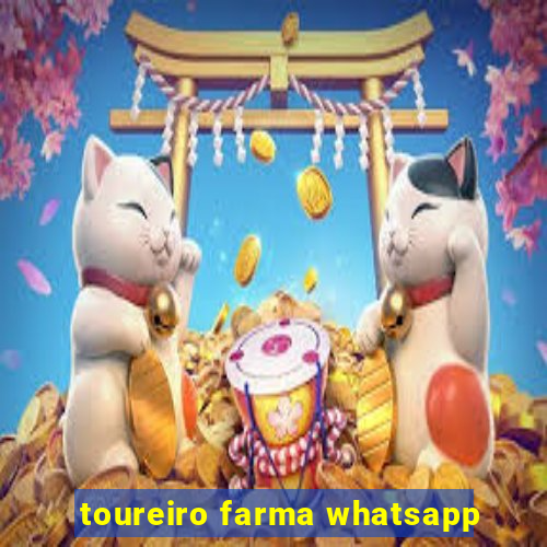 toureiro farma whatsapp