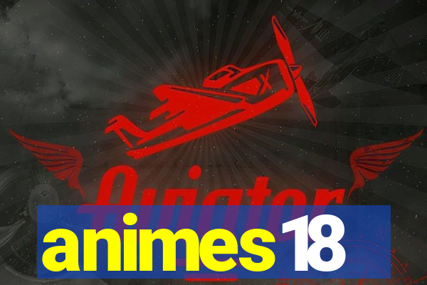 animes18