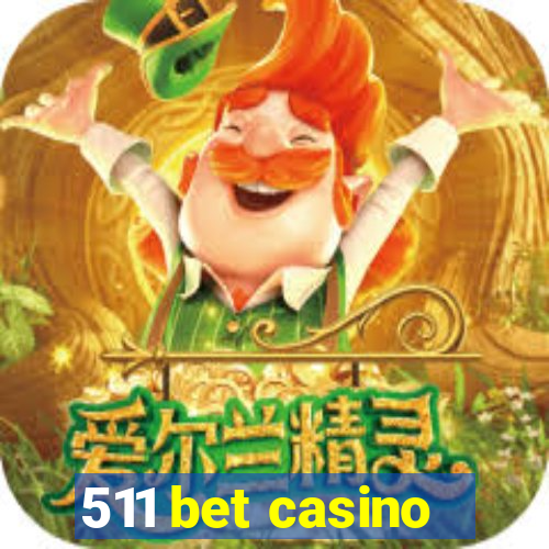 511 bet casino