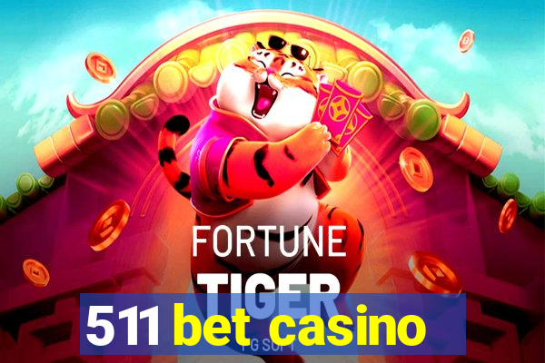 511 bet casino