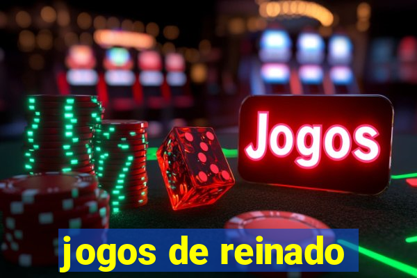 jogos de reinado