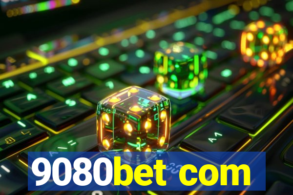 9080bet com