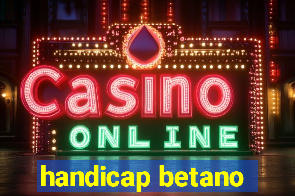 handicap betano