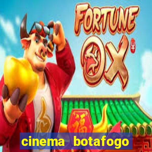 cinema botafogo praia shopping