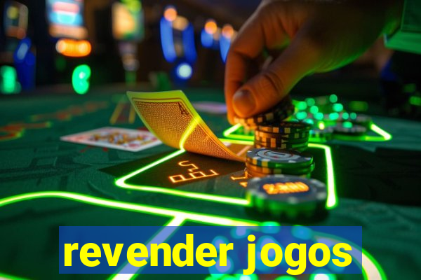 revender jogos