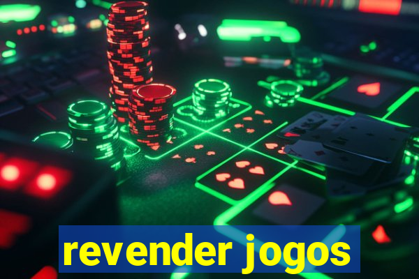 revender jogos