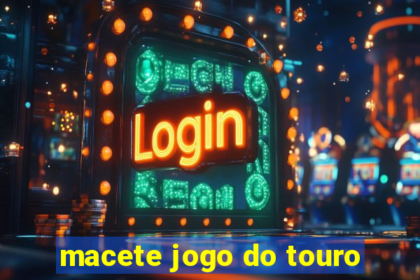 macete jogo do touro