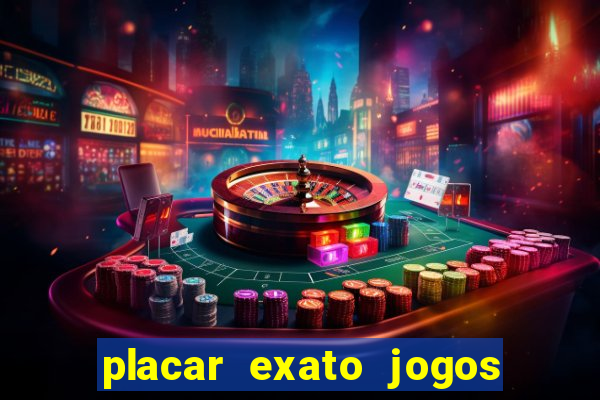 placar exato jogos de hoje