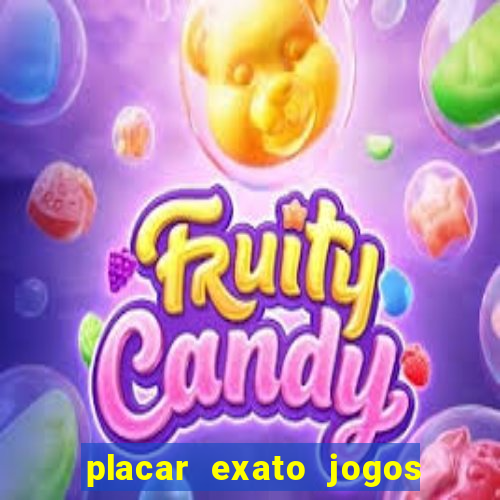 placar exato jogos de hoje