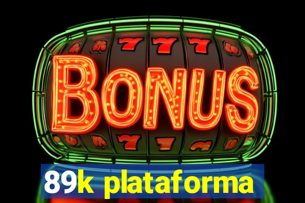 89k plataforma