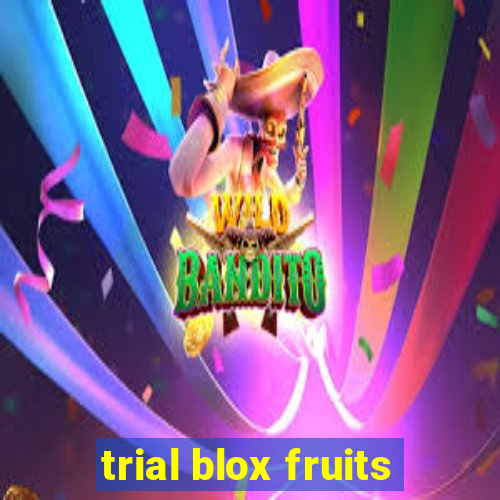 trial blox fruits