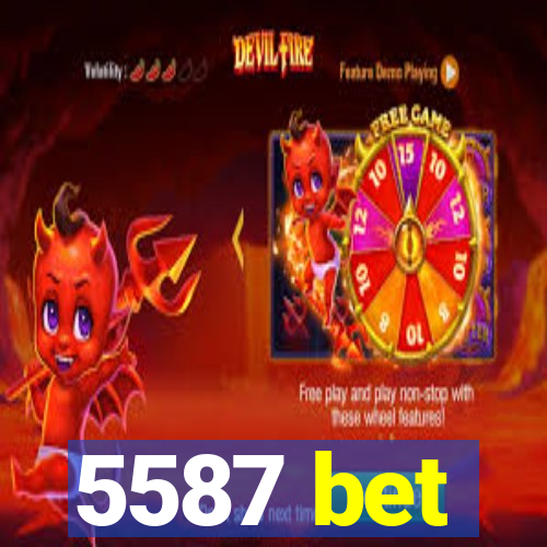 5587 bet