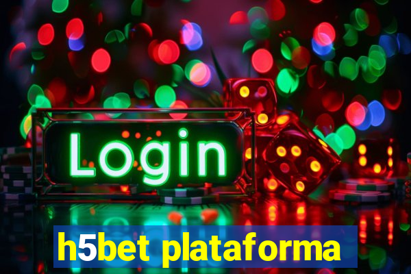 h5bet plataforma