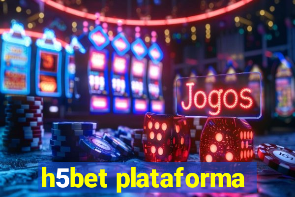 h5bet plataforma