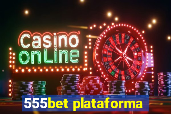 555bet plataforma