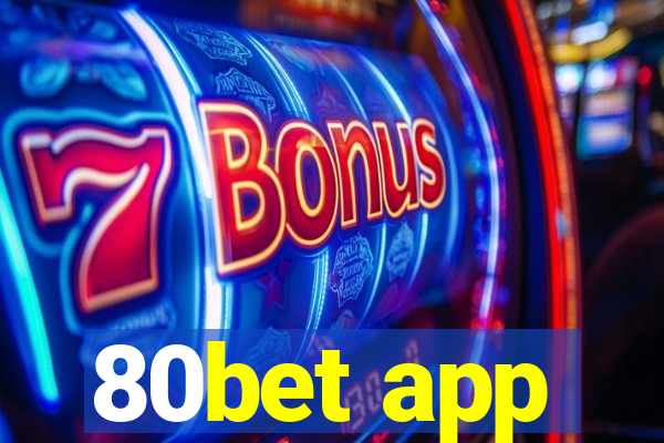 80bet app