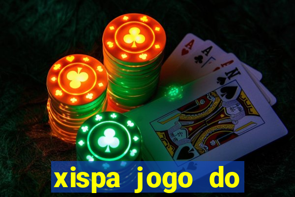 xispa jogo do bicho tabela