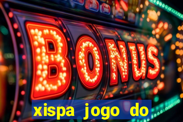 xispa jogo do bicho tabela