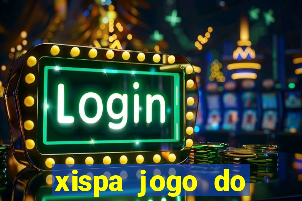 xispa jogo do bicho tabela