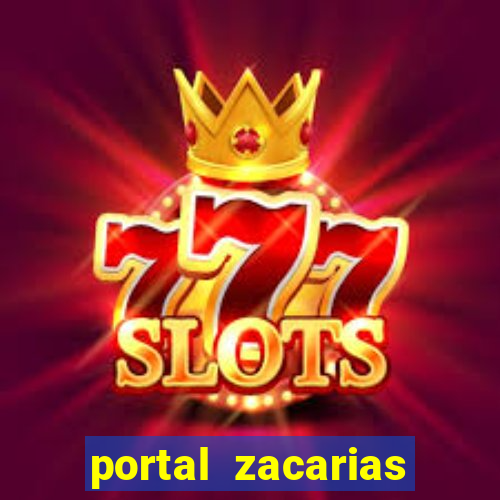 portal zacarias mais de 18