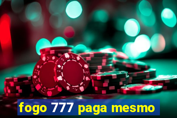 fogo 777 paga mesmo