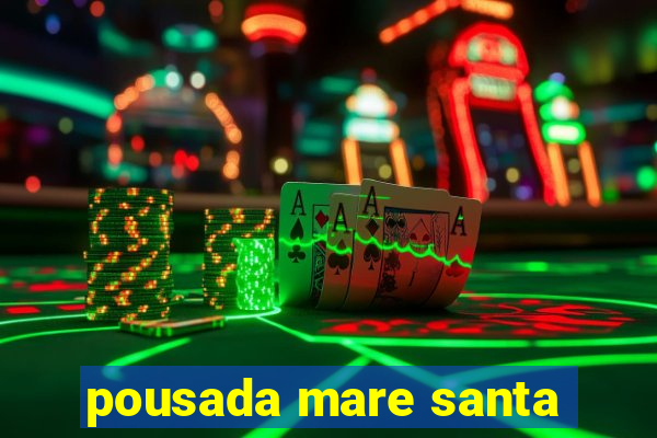 pousada mare santa