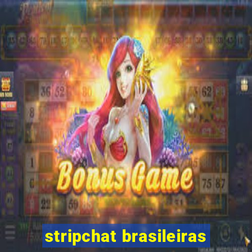 stripchat brasileiras