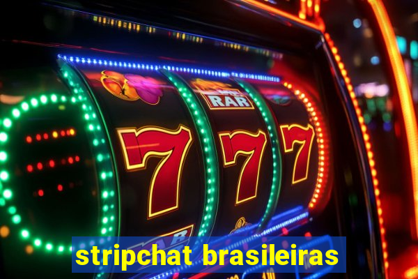 stripchat brasileiras