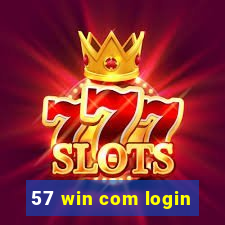 57 win com login