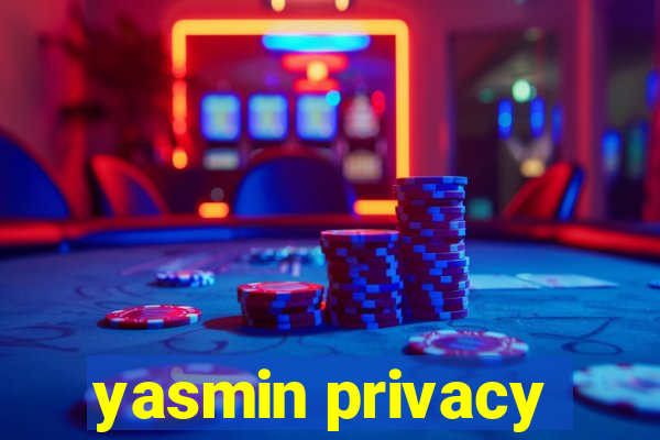 yasmin privacy