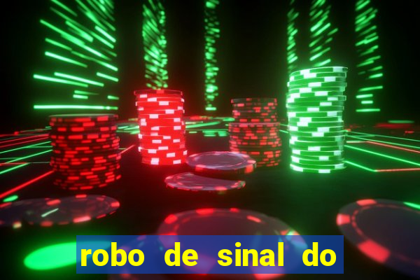 robo de sinal do fortune tiger