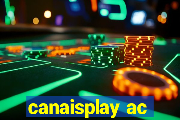 canaisplay ac