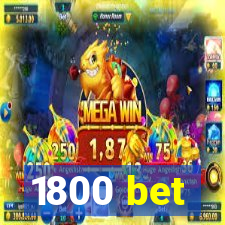 1800 bet