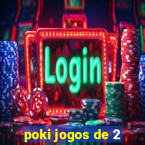 poki jogos de 2