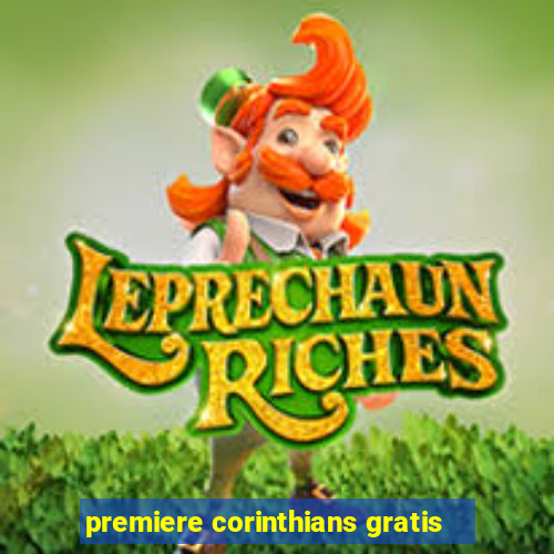 premiere corinthians gratis