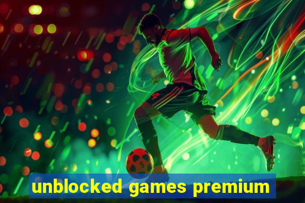 unblocked games premium