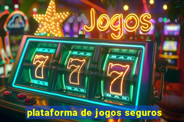 plataforma de jogos seguros