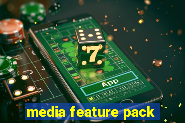 media feature pack