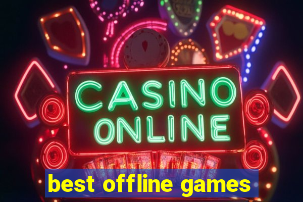 best offline games