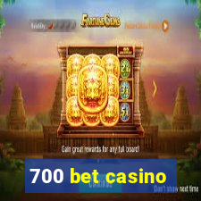 700 bet casino