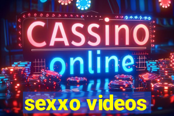 sexxo videos