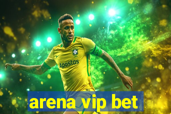 arena vip bet